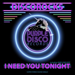 DiscoRocks - I Need You Tonight (Original Mix)