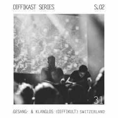 Diffikast S02 I 31 by Gesang- & Klanglos