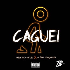 Caguei- Helcírio Miguel & Clésio Gonçalves