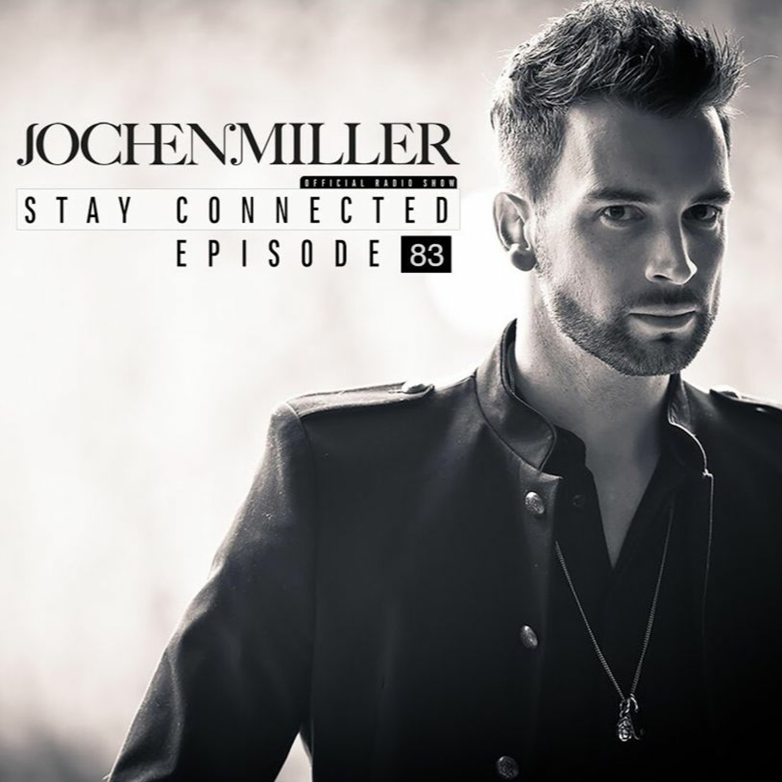 Jochen Miller Presents Stay Connected E83
