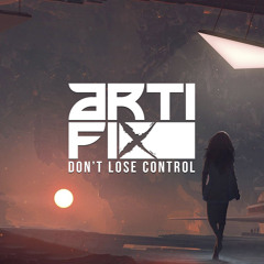 Don`t Lose Control