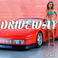 Driveway (Feat. Monix)(Prod.CashMoneyAp)