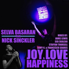 Selva Basaran feat.Nick Sinckler - Joy Love Happiness (Jamie Lewis Purply Style Edit)