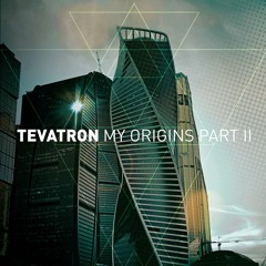 B1 TEVATRON - MY ORIGINS PARTII (Spatial Mix)