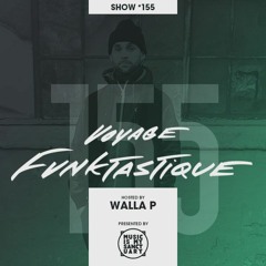 VOYAGE FUNKTASTIQUE Show #155 - 2017 Modern Funk Recap