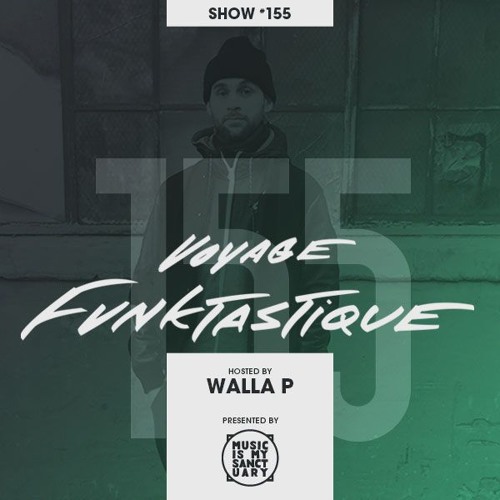 VOYAGE FUNKTASTIQUE Show #155 - 2017 Modern Funk Recap