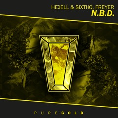 Hexell & Sixtho, Freyer - N.B.D. // PRGD054