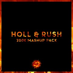 Holl & Rush 200k Mashup Pack