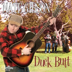 DUCK BUTT - Nate Gibson