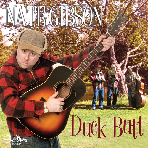 DUCK BUTT - Nate Gibson