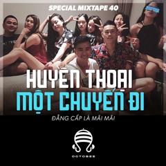 Huyền thoại một chuyến đi (Dj Octobee)