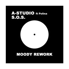 SOS - A.Studio Ft Polina SKYLARK Remix (MOODY Rework)