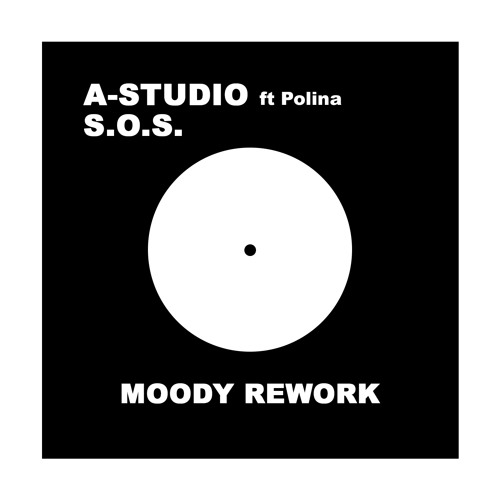 SOS - A.Studio Ft Polina SKYLARK Remix (MOODY Rework)