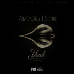 Paradox - Yeah ft. T.Sharpe (produced by J.Manifest)