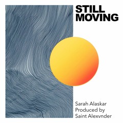 Still Moving (Prod. Saint Alexvnder)