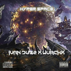 IVANDUBZ X WURCKX - HYPERSPACE (CLIP)
