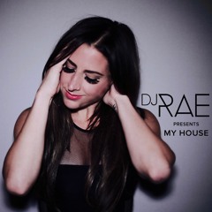 DJ Rae presents My House