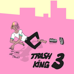 Trash King 3 (Prod. Mike Musst)