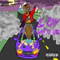 Lil Russy - What You Need