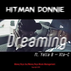 Dreamin (feat. Yella B & Xta - C)