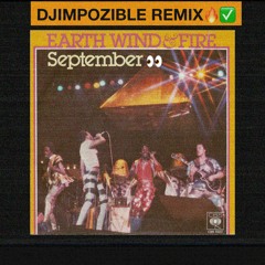 Earth ,Wind, & Fire - September (Impozible Remix) FIXED.