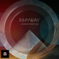 Jfarr & Tomatow - In My Way