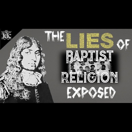 The Israelites: The Lies Of Baptist Religion EXPOSED!!