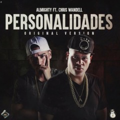 Personalidades (CW OG Version) Ft. Almighty (Prod. by Panda)