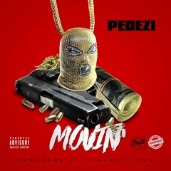 Movin-Pedezi (prod.by Midwest Tone)