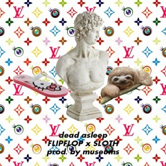 dead asleep feat. SLOTH (prod. museums)