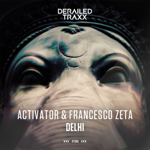 Activator & Francesco Zeta - Delhi