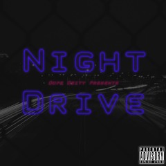 Night Drive - Prod. by Dope Deity