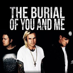 THE BURIAL OF YOU AND ME – Transparent