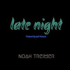 Late Night (Produced By Josh Petruccio)