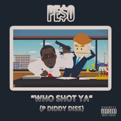 King Peso - who shot ya P Diddy diss
