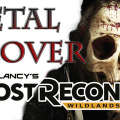 Tom Clancy's Ghost Recon Wildlands OST MetalRock Cover