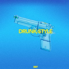 Drunk Style