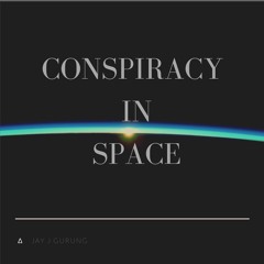 Conspiracy in Space