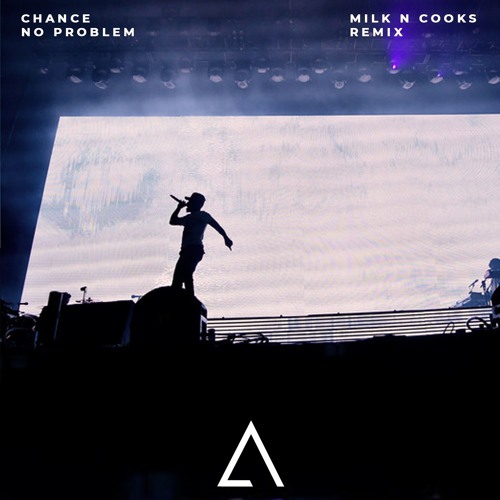 Chance - No Problem (Milk N Cooks Remix)