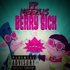 Berry Sick (Feat. Meezzz){Prod.BlackMayo}