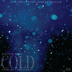 Cold {Prod. by Cash Jordan}