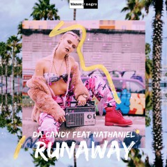 Da Candy  - Runaway (feat. Nathaniel)
