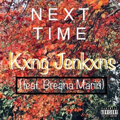 Next Time (feat. Breana Marin)