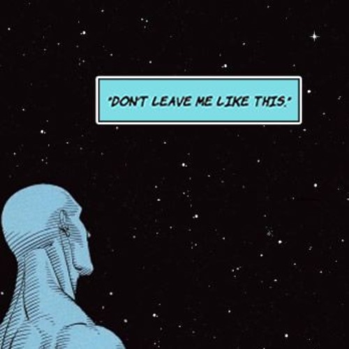 Don't leave me like this