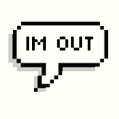 I'm Out!