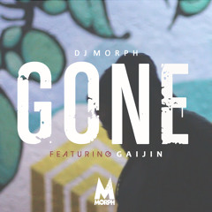 Gone - DJ Morph ft. Gaijin