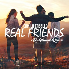 Camila Cabello - Real Friends (Ken Phillips Remix)