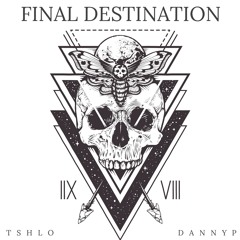 Final Destination (Prod. Danny P)