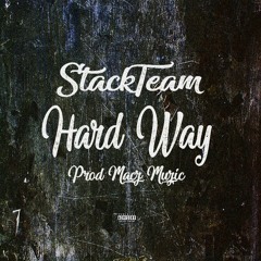 StackTeam - Hard Way Feat Lil Vell