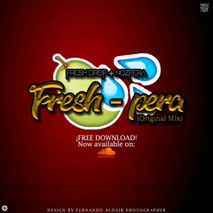 Fresh Drop X NozPera - Fresh Pera (Original Mix)*Click Buy For FREE DOWNLOAD*